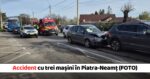 Accident cu trei automobile in Piatra Neamt FOTO